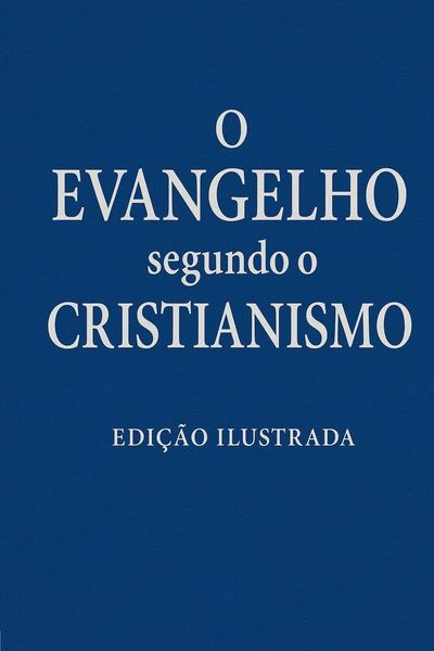Produktbild: O Evangelho segundo o Cristianismo