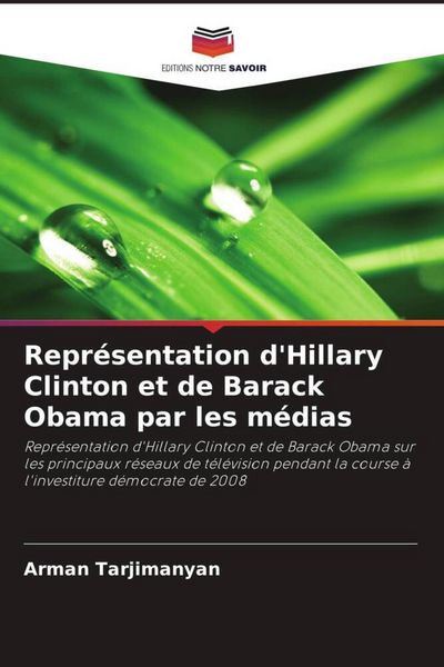 Produktbild: Repr&eacute;sentation d'Hillary Clinton et de Barack Obama par les m&eacute;dias