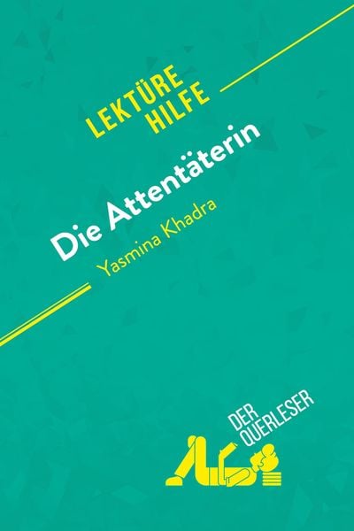 Produktbild: Die Attent&auml;terin von Yasmina Khadra (Lekt&uuml;rehilfe)