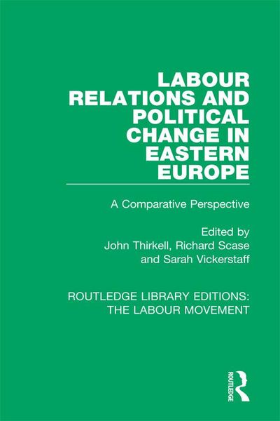 Produktbild: Labour Relations and Political Change in Eastern Europe