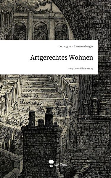 Produktbild: Artgerechtes Wohnen. Life is a Story - story.one