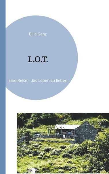 L.O.T., Taschenbuch von Billa Ganz, BoD – Books on Demand, 9783759752871