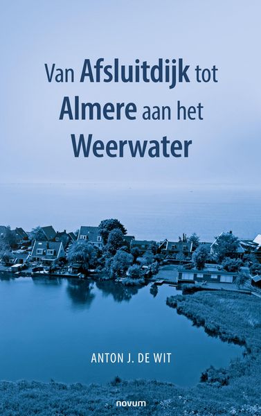Produktbild: Van Afsluitdijk tot Almere aan het Weerwater