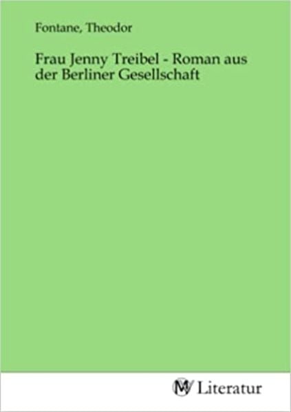 Frau Jenny Treibel - Roman aus der Berliner Gesellschaft, Taschenbuch von , MV-Literatur, 9783753537115