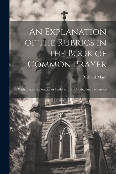 Produktbild: An Explanation of the Rubrics in the Book of Common Prayer