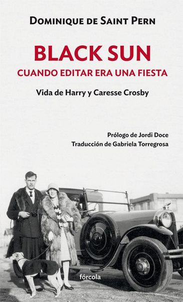 Produktbild: Black Sun : cuando editar era una fiesta : vida de Harry y Caresse Crosby