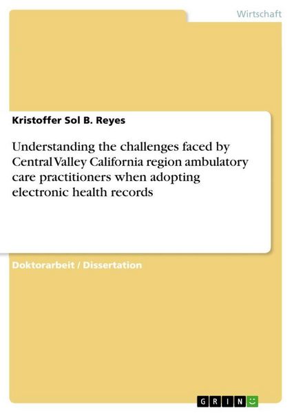 Produktbild: Understanding the challenges faced by Central Valley California region ambulatory care practitioners when adopting electronic health records