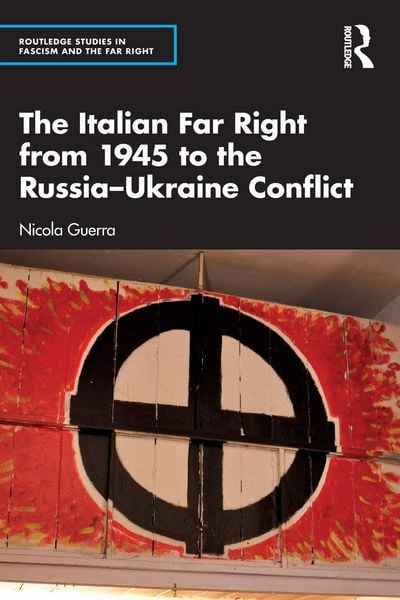 Produktbild: The Italian Far Right from 1945 to the Russia-Ukraine Conflict
