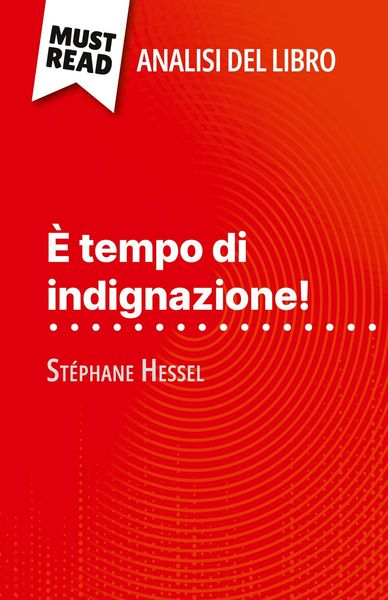 Produktbild: &Egrave; tempo di indignazione! di St&eacute;phane Hessel (Analisi del libro)