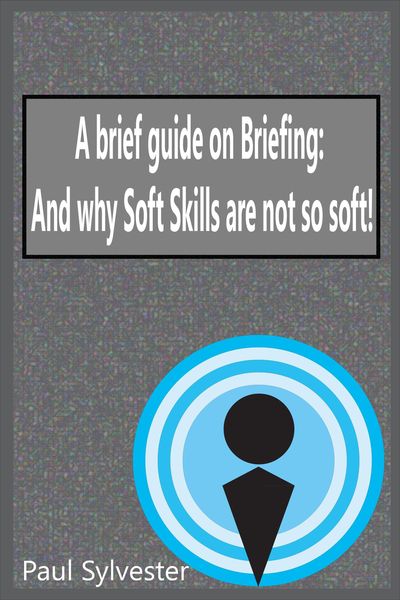 Produktbild: A Brief Guide on Briefing: And Why Soft Skills Are Not Soft!