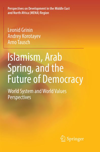 Produktbild: Islamism, Arab Spring, and the Future of Democracy