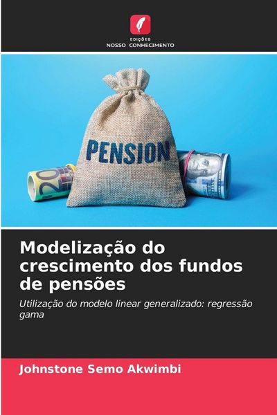Produktbild: Modeliza&ccedil;&atilde;o do crescimento dos fundos de pens&otilde;es