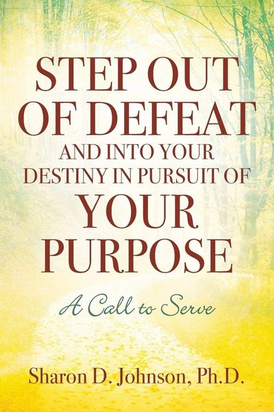 Produktbild: Step Out of Defeat and Into Your Destiny in Pursuit of Your Purpose