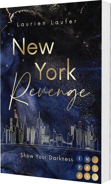 New York Revenge 1: Show Your Darkness, Taschenbuch von Laurien Laufer, Carlsen, 978-3-551-30620-3