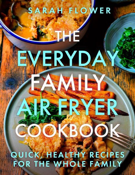 Produktbild: The Everyday Family Air Fryer Cookbook