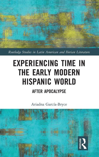 Produktbild: Experiencing Time in the Early Modern Hispanic World