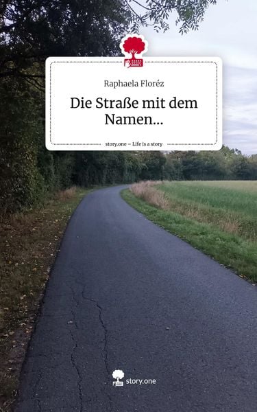 Produktbild: Die Stra&szlig;e mit dem Namen.... Life is a Story - story.one