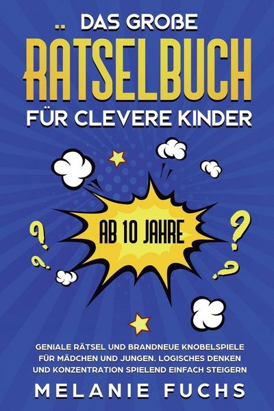 Produktbild: Das gro&szlig;e R&auml;tselbuch f&uuml;r clevere Kinder (ab 10 Jahre)