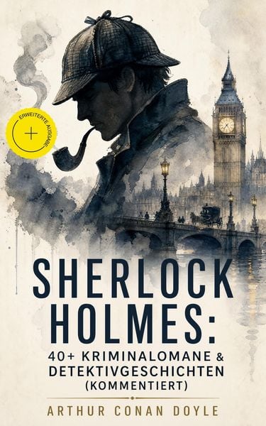 Produktbild: Sherlock Holmes: 40+ Kriminalomane & Detektivgeschichten
