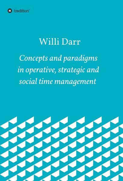 Produktbild: Concepts and paradigms in operative, strategic and social time management