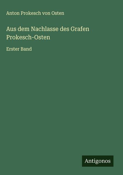 Produktbild: Aus dem Nachlasse des Grafen Prokesch-Osten