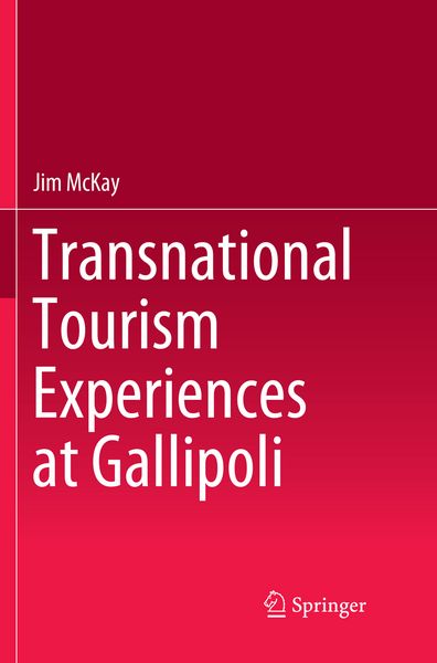 Produktbild: Transnational Tourism Experiences at Gallipoli
