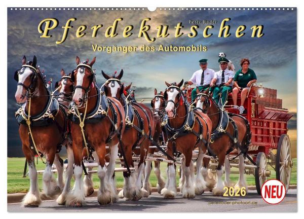 Pferdekutschen - Vorgänger des Automobils (Wandkalender 2026 DIN A2 quer), CALVENDO Monatskalender