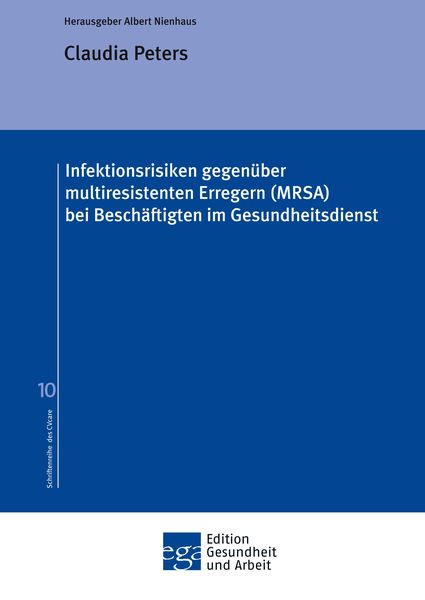 Infektionsrisiken gegenüber multiresistenten Erregern (MRSA) bei Beschäftigten im Gesundheitsdienst, Taschenbuch von Claudia Peters, Edition