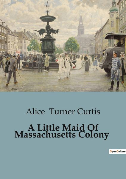 Produktbild: A Little Maid Of Massachusetts Colony
