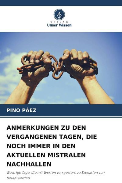 Produktbild: Anmerkungen Zu den Vergangenen Tagen, die noch Immer in den Aktuellen Mistralen Nachhallen