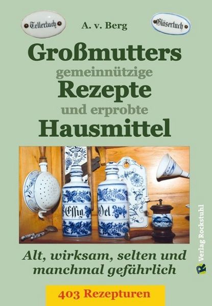 Produktbild: Gro&szlig;mutters gemeinn&uuml;tzige Rezepte und erprobte Hausmittel