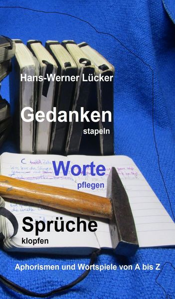 Produktbild: Gedanken stapeln Worte pflegen Spr&uuml;che klopfen