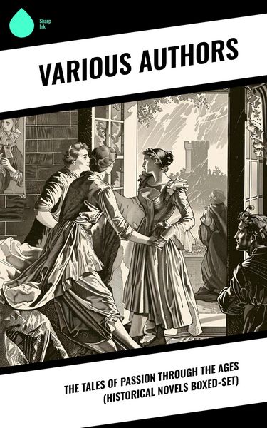 Produktbild: The Tales of Passion Through The Ages (Historical Novels Boxed-Set)