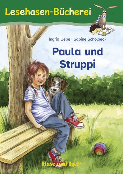 Paula und Struppi, Taschenbuch von Ingrid Uebe, Hase und Igel Verlag, 978-3-86760-110-8