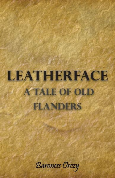 Produktbild: Leatherface - A Tale of Old Flanders