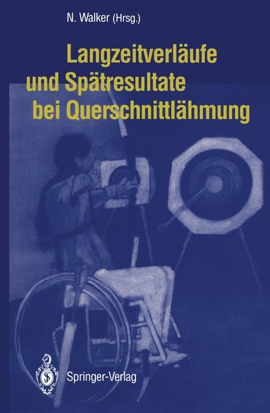 Produktbild: Langzeitverl&auml;ufe und Sp&auml;tresultate bei Querschnittl&auml;hmung