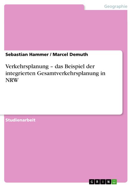 Produktbild: Verkehrsplanung - das Beispiel der integrierten Gesamtverkehrsplanung in NRW
