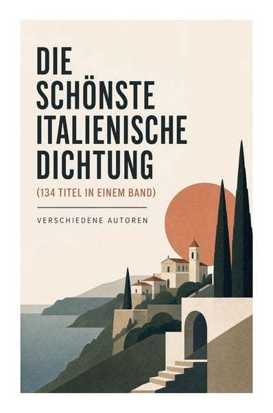 Produktbild: Die sch&ouml;nste italienische Dichtung (134 Titel in einem Band)