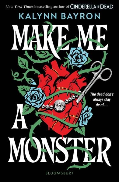 Make Me a Monster, Taschenbuch von Kalynn Bayron, Bloomsbury Academic, 9781526680464
