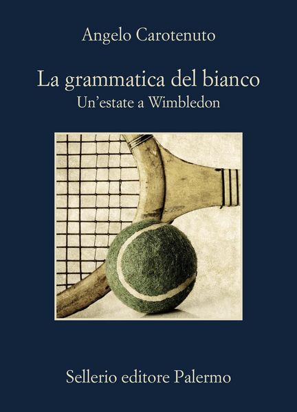 Produktbild: La grammatica del bianco. Un'estate a Wimbledon