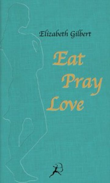Eat Pray Love, Gebundene Ausgabe von Elizabeth Gilbert, Berlin Verlag