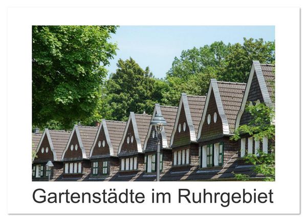 Gartenstädte im Ruhrgebiet (Wandkalender 2026 DIN A2 quer), CALVENDO Monatskalender