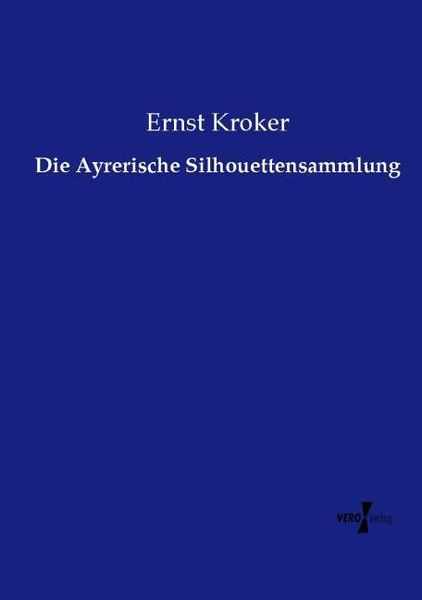 Produktbild: Die Ayrerische Silhouettensammlung