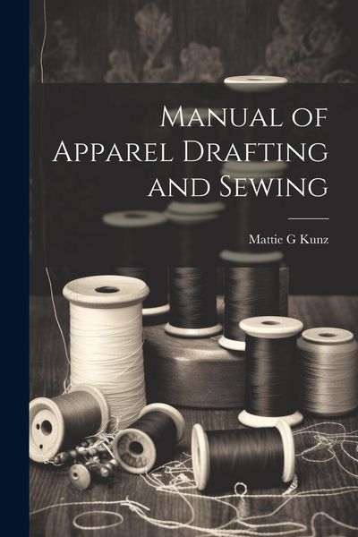 Produktbild: Manual of Apparel Drafting and Sewing