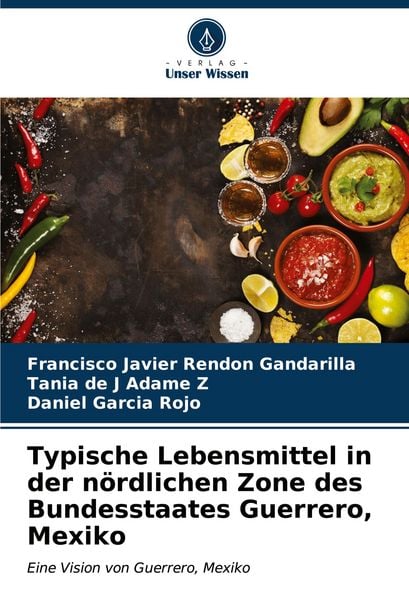 Produktbild: Typische Lebensmittel in der n&ouml;rdlichen Zone des Bundesstaates Guerrero, Mexiko