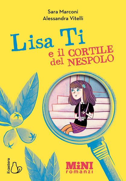 Produktbild: Lisa Ti e il cortile del nespolo. Ediz. ad alta leggibilit&agrave;