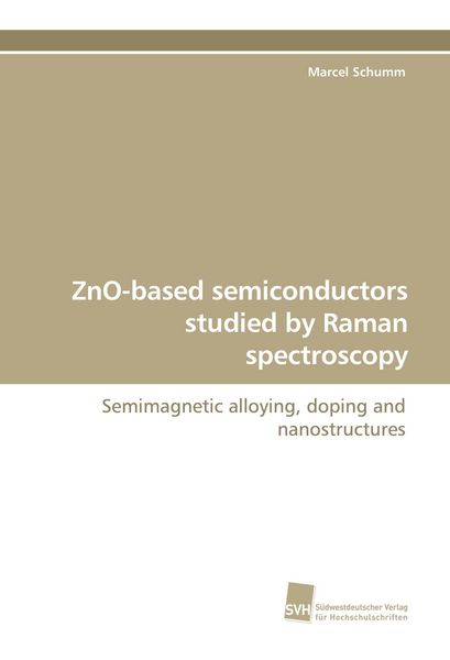 Produktbild: ZnO-based semiconductors studied by Raman spectroscopy