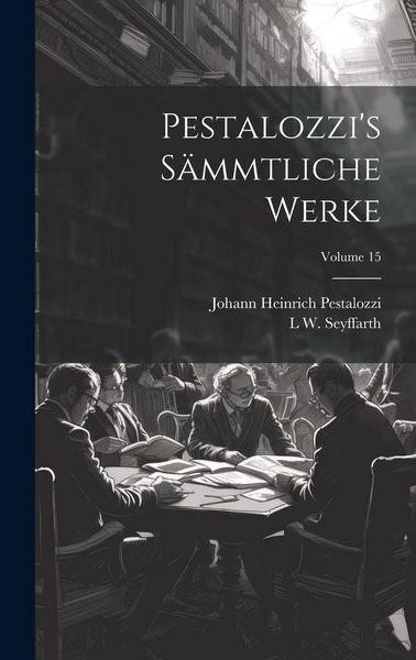 Produktbild: Pestalozzi's S&auml;mmtliche Werke; Volume 15