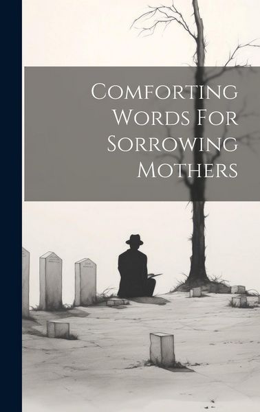 Produktbild: Comforting Words For Sorrowing Mothers