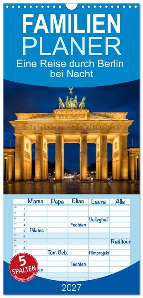 Produktbild: Familienplaner 2027 - Eine Reise durch Berlin bei Nacht mit 5 Spalten (Wandkalender, 21 x 45 cm) CALVENDO